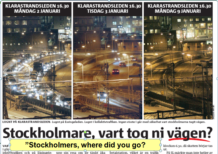 Less traffic
